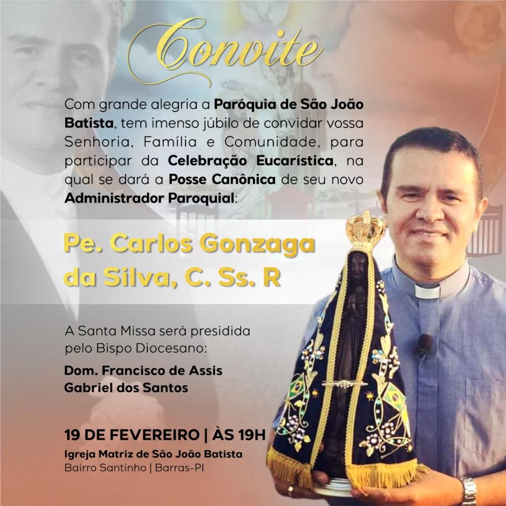 O Padre Carlos Gonzaga toma posse neste sábado (19) na igreja Paróquia São João Batista, no Bairro Santinho, em Barras.